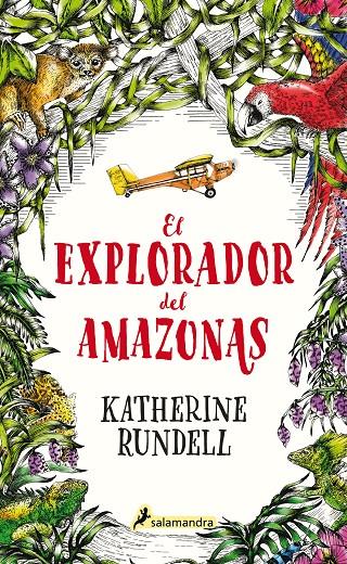 EL EXPLORADOR DEL AMAZONAS | 9788418174032 | RUNDELL, KATHERINE | Galatea Llibres | Librería online de Reus, Tarragona | Comprar libros en catalán y castellano online