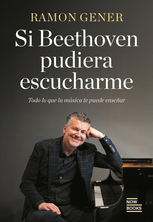 SI BETHOVEN PUDIERA ESCUCHARME | 9788416245895 | GENER SALA, RAMON | Galatea Llibres | Librería online de Reus, Tarragona | Comprar libros en catalán y castellano online