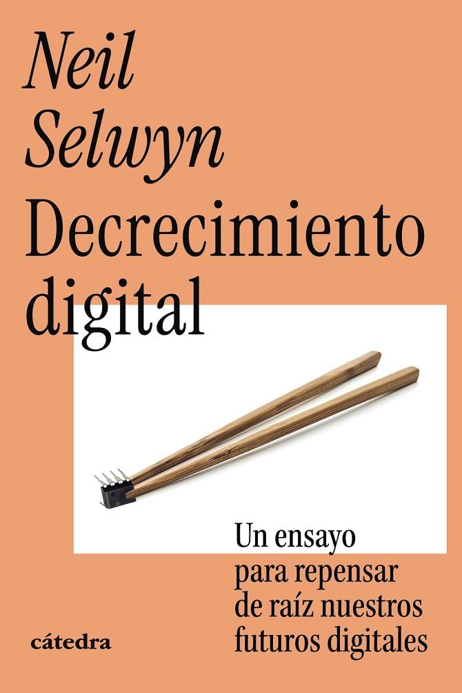 DECRECIMIENTO DIGITAL | 9788437649818 | SELWYN, NEIL | Galatea Llibres | Librería online de Reus, Tarragona | Comprar libros en catalán y castellano online