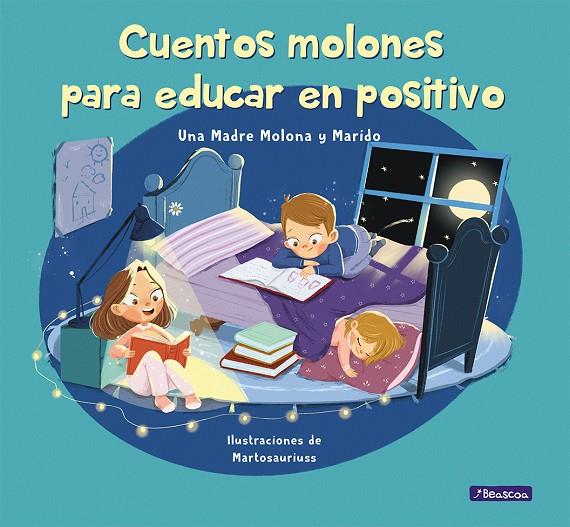 CUENTOS MOLONES PARA EDUCAR EN POSITIVO | 9788448857745 | CUESTA, ISABEL / PÉREZ, DANIEL / PINEDA, MARTA | Galatea Llibres | Llibreria online de Reus, Tarragona | Comprar llibres en català i castellà online