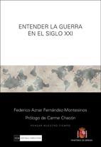 ENTENDER LA GUERRA EN EL SIGLO XXI | 9788499380568 | AZNAR FERNÁNDEZ-MONTESINOS, FEDERICO | Galatea Llibres | Librería online de Reus, Tarragona | Comprar libros en catalán y castellano online