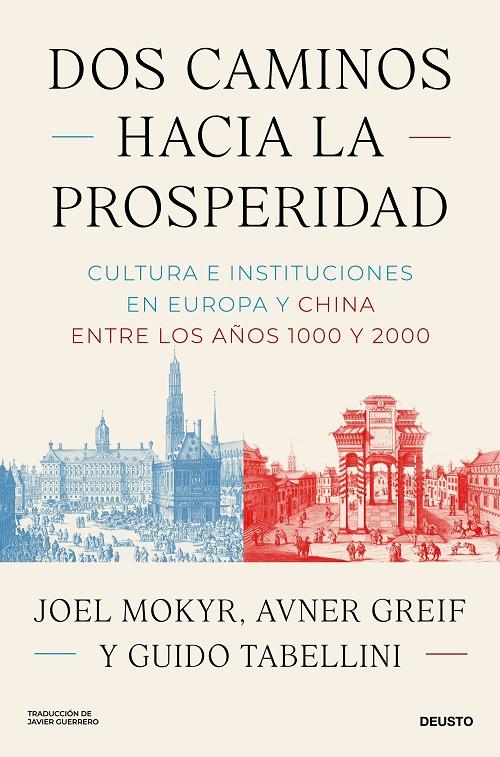 DOS CAMINOS HACIA LA PROSPERIDAD | 9788423440320 | MOKYR, JOEL/GREIF, AVNER/TABELLINI, GUIDO | Galatea Llibres | Librería online de Reus, Tarragona | Comprar libros en catalán y castellano online