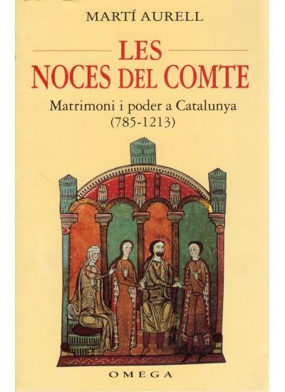 NOCES DEL COMTE, LES.MATRIMONI I PODER A CATALUNYA 785-1213 | 9788428210911 | AURELL, MARTI | Galatea Llibres | Librería online de Reus, Tarragona | Comprar libros en catalán y castellano online