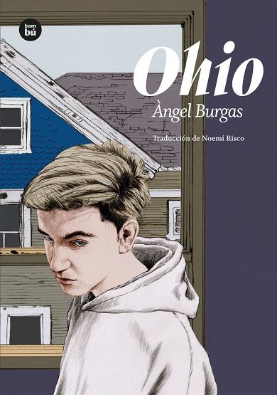 OHIO | 9788483438022 | BURGAS TREMOLS, ÀNGEL | Galatea Llibres | Librería online de Reus, Tarragona | Comprar libros en catalán y castellano online