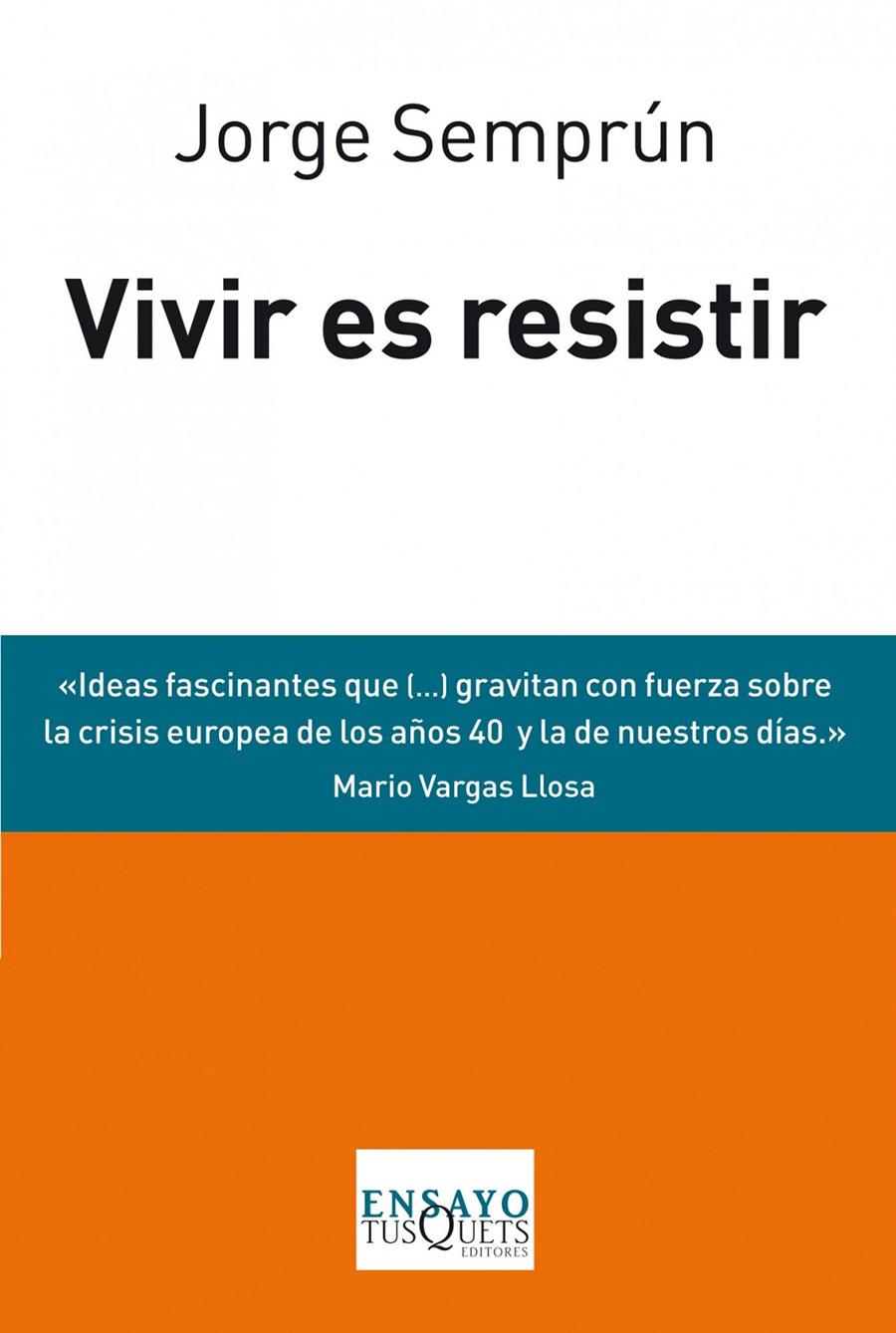 VIVIR ES RESISTIR | 9788483838488 | JORGE SEMPRÚN | Galatea Llibres | Librería online de Reus, Tarragona | Comprar libros en catalán y castellano online