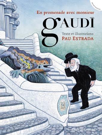 EN PROMENADE AVEC MONSIEUR GAUDÍ | 9788426141019 | ESTRADA, PAU | Galatea Llibres | Llibreria online de Reus, Tarragona | Comprar llibres en català i castellà online