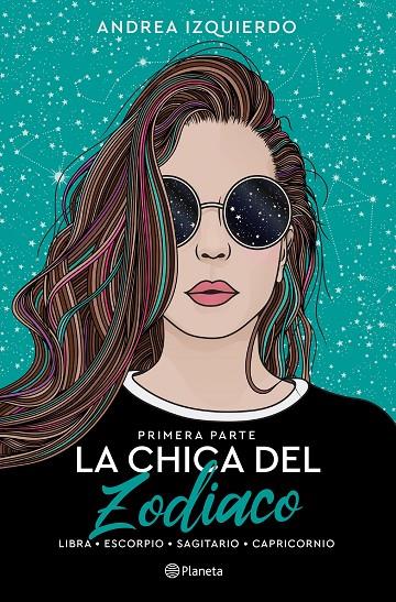 LA CHICA DEL ZODIACO. PRIMERA PARTE | 9788408258919 | IZQUIERDO, ANDREA | Galatea Llibres | Librería online de Reus, Tarragona | Comprar libros en catalán y castellano online