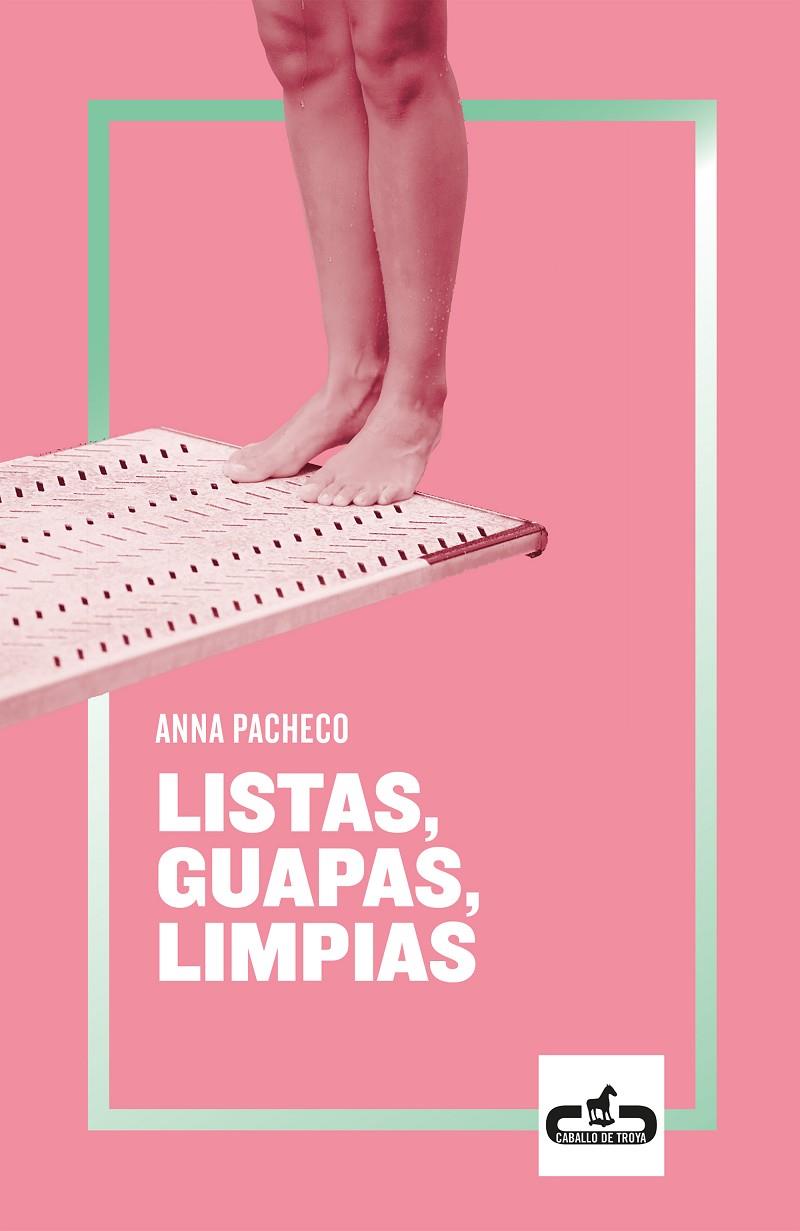 LISTAS, GUAPAS, LIMPIAS | 9788417417079 | PACHECO, ANNA | Galatea Llibres | Llibreria online de Reus, Tarragona | Comprar llibres en català i castellà online