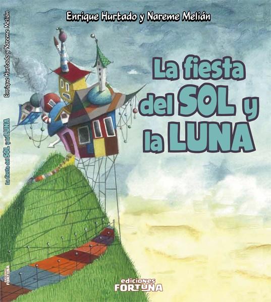 FIESTA DEL SOL Y LA LUNA | 9788493863456 | HURTADO LÓPEZ, ENRIQUE | Galatea Llibres | Librería online de Reus, Tarragona | Comprar libros en catalán y castellano online