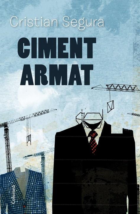 CIMENT ARMAT | 9788466415323 | SEGURA, CRISTIAN | Galatea Llibres | Llibreria online de Reus, Tarragona | Comprar llibres en català i castellà online