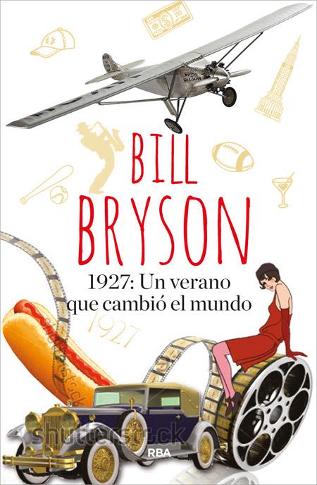 1927: UN VERANO QUE CAMBIÓ EL MUNDO | 9788490565209 | BRYSON, BILL | Galatea Llibres | Llibreria online de Reus, Tarragona | Comprar llibres en català i castellà online