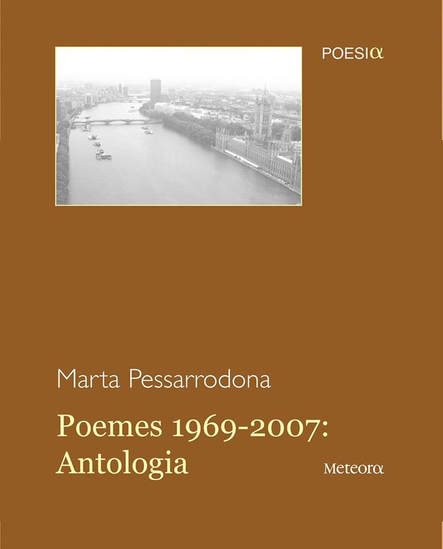POEMES 1969-2007 ANTOLOGIA | 9788495623607 | PESSARRODONA, MARTA | Galatea Llibres | Librería online de Reus, Tarragona | Comprar libros en catalán y castellano online