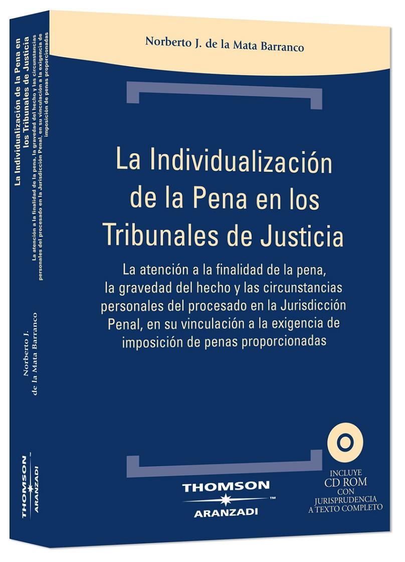 INDIVIDUALIZACION DE LA PENA EN LOS TRIBUNALES DE JUSTICIA, LA | 9788483556658 | MATA BARRANCO, NORBERTO | Galatea Llibres | Librería online de Reus, Tarragona | Comprar libros en catalán y castellano online