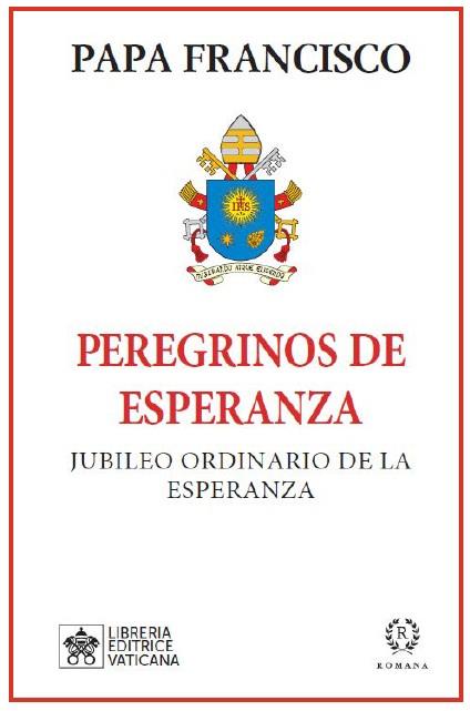 PEREGRINOS DE ESPERANZA | 9788419240217 | PAPA FRANCISCO | Galatea Llibres | Llibreria online de Reus, Tarragona | Comprar llibres en català i castellà online