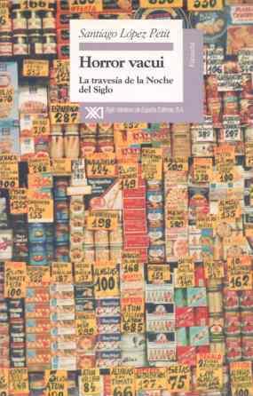 HORROR VACUI,LA TRAVESIA DE LA NOCHE DEL SIGLO | 9788432309120 | LOPEZ PETIT,SANTIAGO | Galatea Llibres | Librería online de Reus, Tarragona | Comprar libros en catalán y castellano online