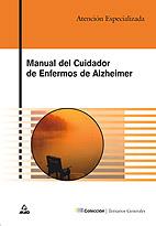 MANUAL DEL CUIDADOR DE ENFERMOS DE ALZHEIMER | 9788466540766 | AVALON EDITORIAL, S.L. | Galatea Llibres | Librería online de Reus, Tarragona | Comprar libros en catalán y castellano online