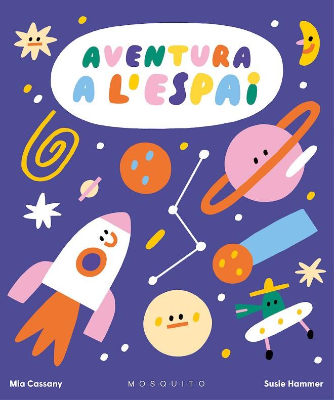 AVENTURA A L'ESPAI | 9788419095374 | CASSANY, MIA | Galatea Llibres | Librería online de Reus, Tarragona | Comprar libros en catalán y castellano online