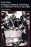 PORQUE PARECE MENTIRA LA VERDAD NUNCA SE SABE | 9788483101735 | SADA, DANIEL | Galatea Llibres | Llibreria online de Reus, Tarragona | Comprar llibres en català i castellà online