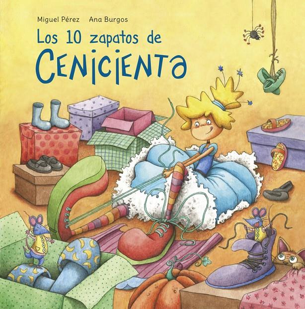 LOS 10 ZAPATOS DE CENICIENTA | 9788448845032 | PEREZ, MIGUEL/BURGOS, ANA | Galatea Llibres | Librería online de Reus, Tarragona | Comprar libros en catalán y castellano online
