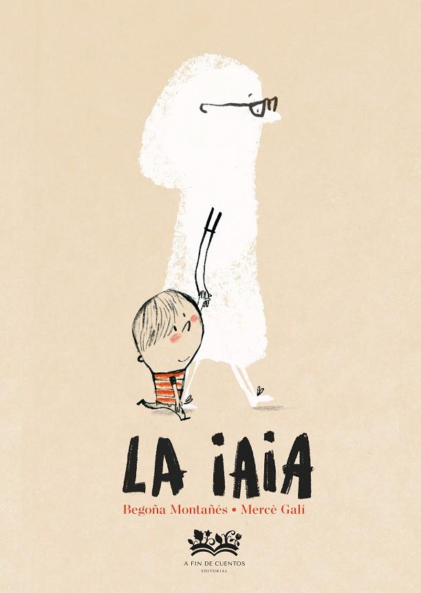 LA IAIA | 9788419684707 | MONTAÑÉS, BEGOÑA | Galatea Llibres | Librería online de Reus, Tarragona | Comprar libros en catalán y castellano online
