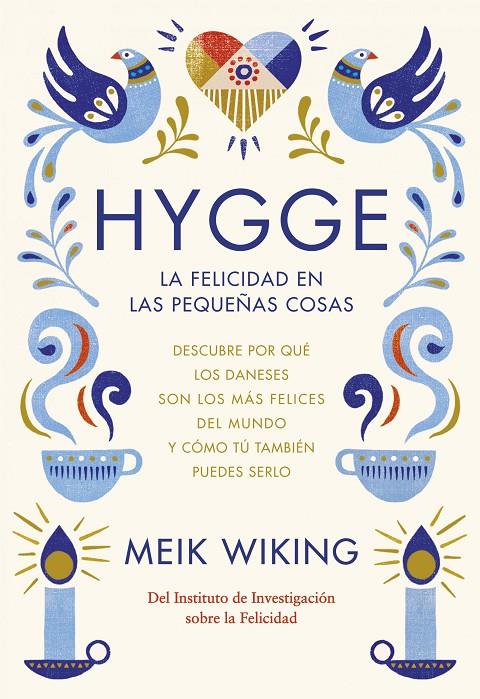 HYGGE. LA FELICIDAD EN LAS PEQUEÑAS COSAS | 9788448022952 | WIKING, MEIK | Galatea Llibres | Librería online de Reus, Tarragona | Comprar libros en catalán y castellano online