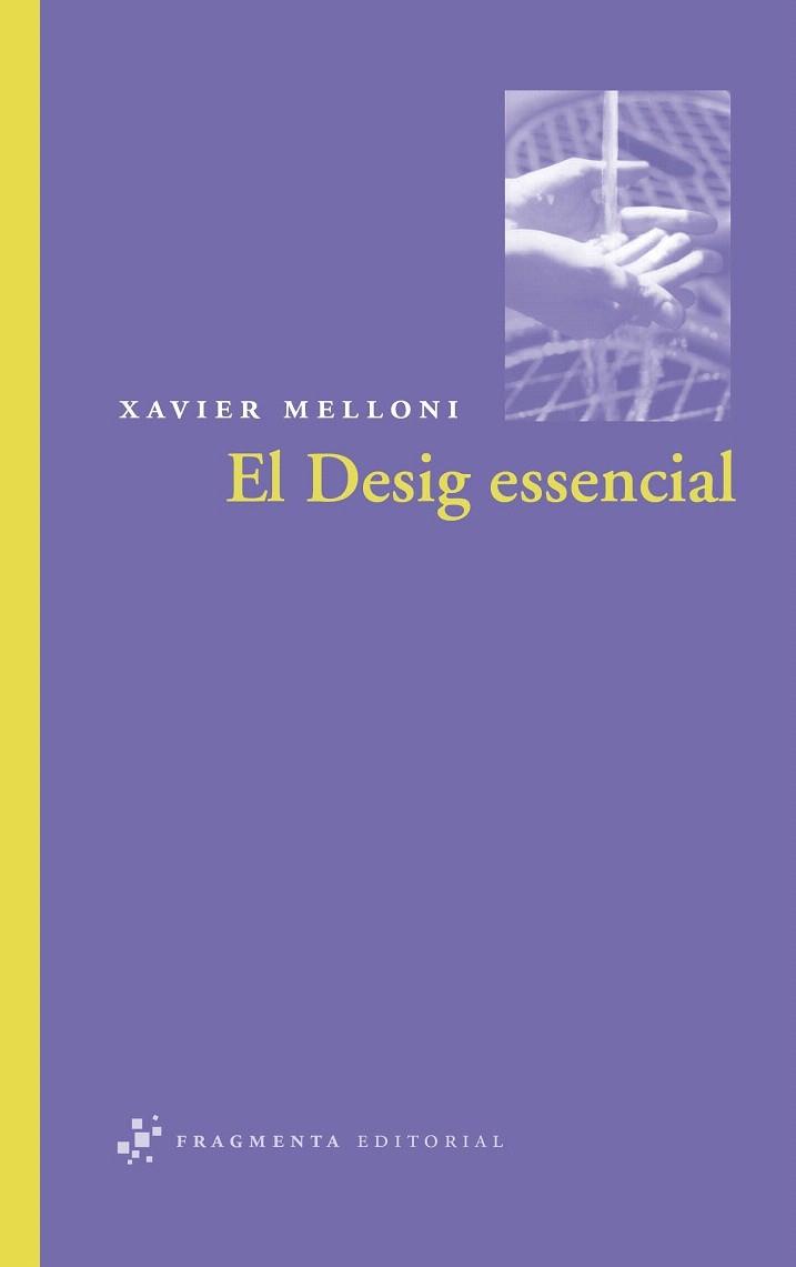 DESIG ESSENCIAL, EL | 9788492416158 | MELLONI, XAVIER | Galatea Llibres | Librería online de Reus, Tarragona | Comprar libros en catalán y castellano online
