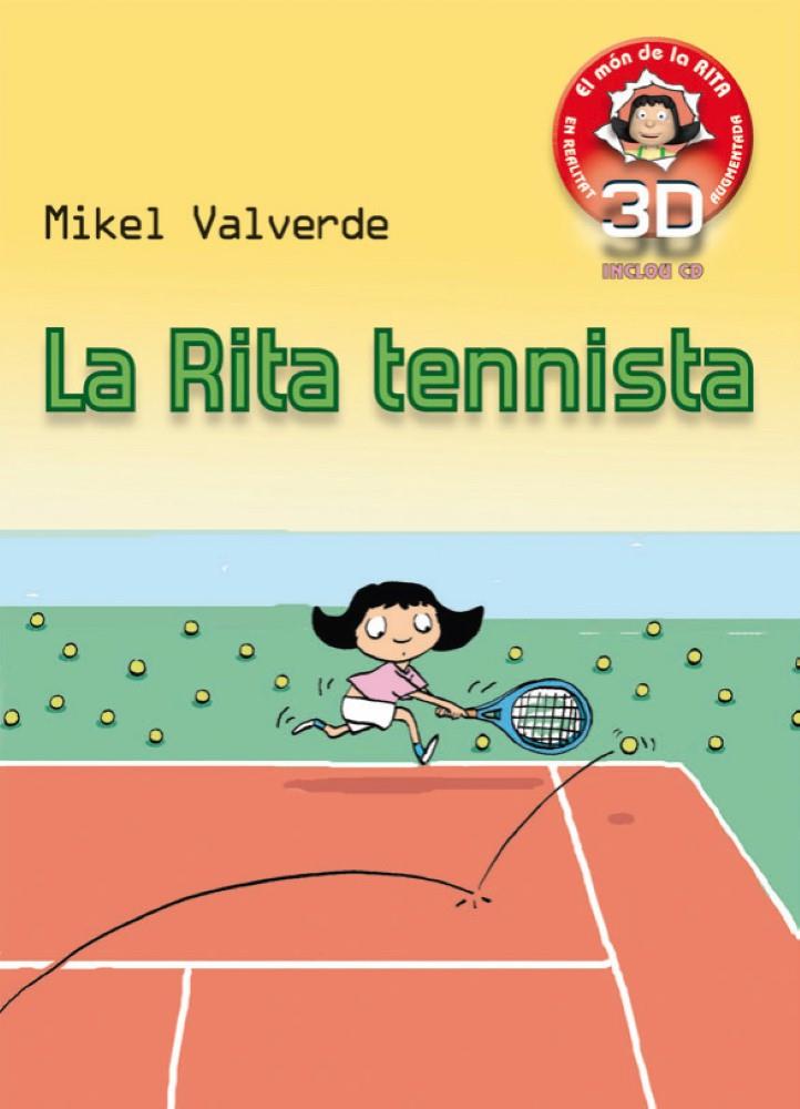 RITA TENISTA REALITAT AUGMENTADA 3D | 9788479429300 | VALVERDE, MIKEL | Galatea Llibres | Llibreria online de Reus, Tarragona | Comprar llibres en català i castellà online
