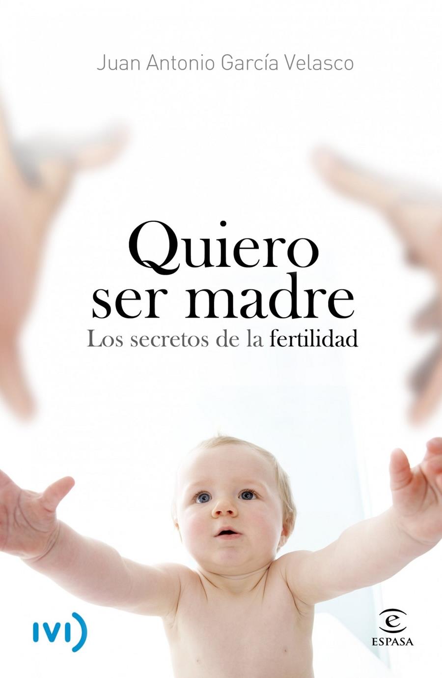 QUIERO SER MADRE | 9788467006780 | GARCÍA VELASCO, J.A. | Galatea Llibres | Llibreria online de Reus, Tarragona | Comprar llibres en català i castellà online