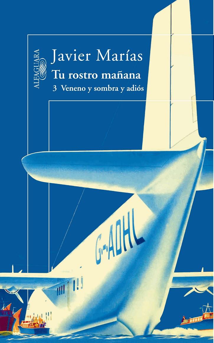 TU ROSTRO MAÑANA 3: VENENO Y SOMBRA Y ADIOS | 9788420472355 | MARIAS, JAVIER | Galatea Llibres | Llibreria online de Reus, Tarragona | Comprar llibres en català i castellà online