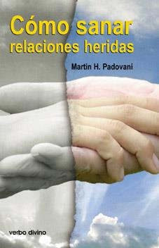 COMO SANAR LAS RELACIONES HERIDAS | 9788481697728 | PADOVANI, MARTIN | Galatea Llibres | Llibreria online de Reus, Tarragona | Comprar llibres en català i castellà online