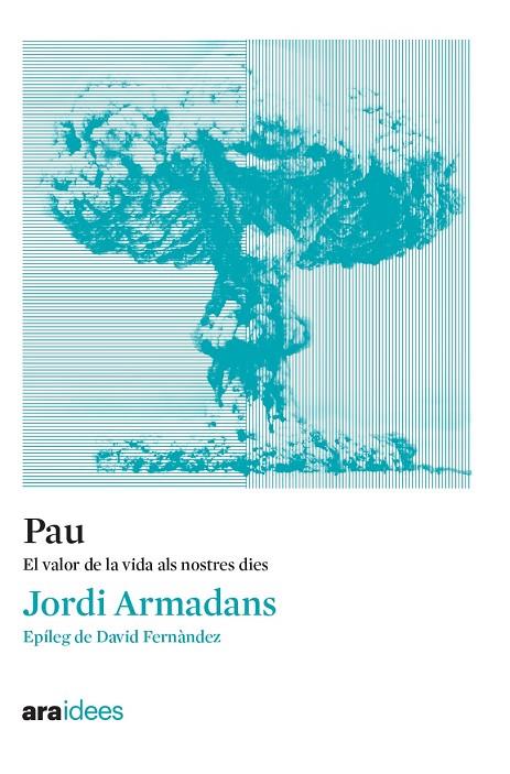 PAU | 9788418928536 | ARMADANS I GIL, JORDI | Galatea Llibres | Llibreria online de Reus, Tarragona | Comprar llibres en català i castellà online
