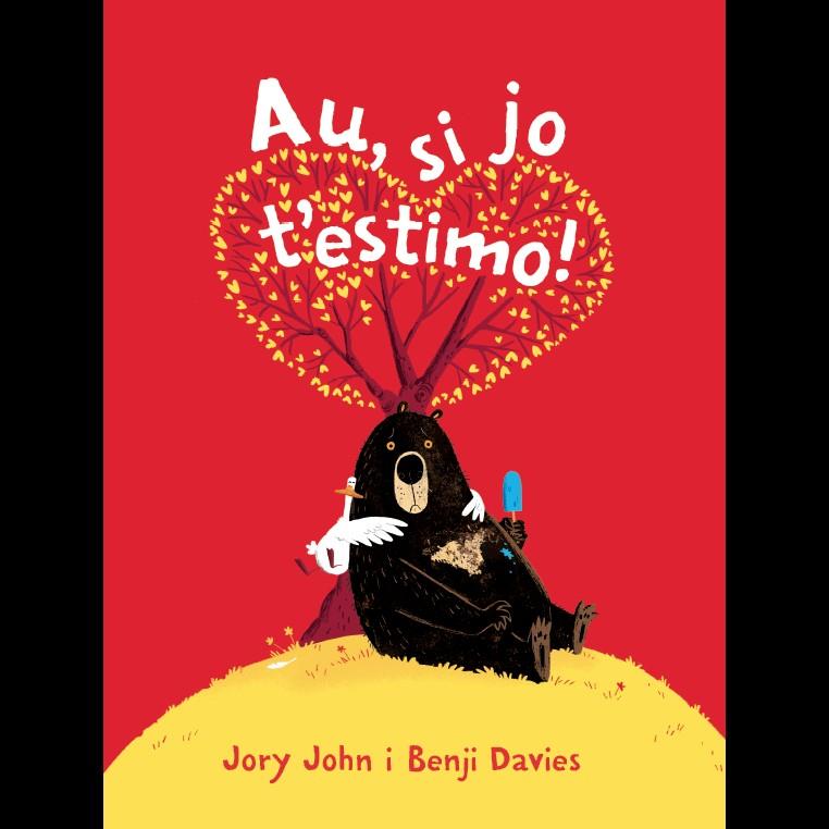 AU, SI JO T'ESTIMO | 9788416394722 | JOHN, JORY | Galatea Llibres | Librería online de Reus, Tarragona | Comprar libros en catalán y castellano online