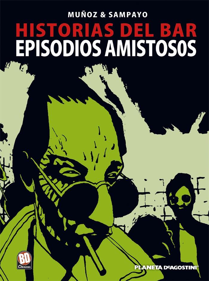 HISTORIAS DEL BAR: EPISODIOS AMISTOSOS | 9788467419887 | MUÑOZ - SAMPAYO | Galatea Llibres | Llibreria online de Reus, Tarragona | Comprar llibres en català i castellà online