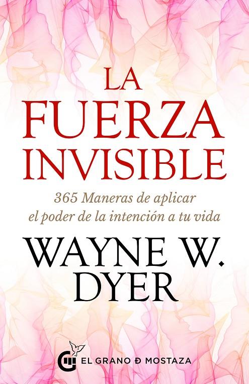 LA FUERZA INVISIBLE | 9788412363050 | W DYER,WAYNE | Galatea Llibres | Librería online de Reus, Tarragona | Comprar libros en catalán y castellano online