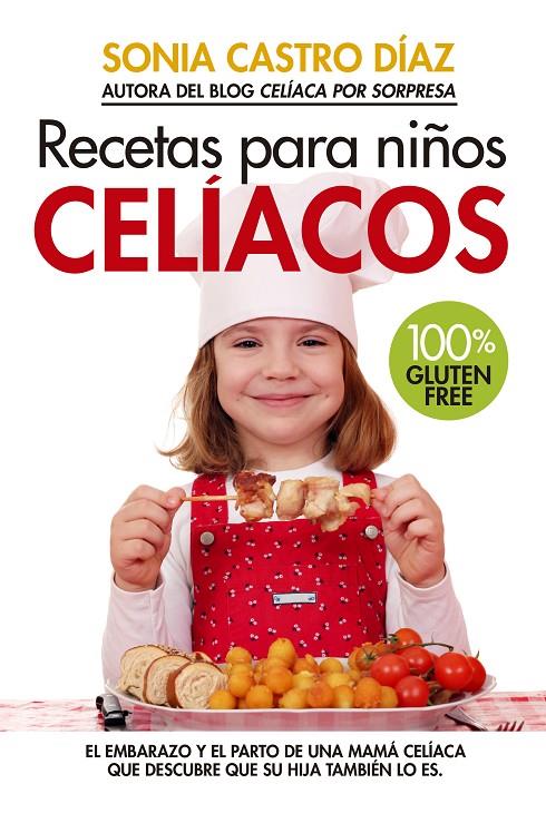 RECETAS PARA NIÑOS CELIACOS | 9788417057497 | CASTRO, SONIA | Galatea Llibres | Librería online de Reus, Tarragona | Comprar libros en catalán y castellano online