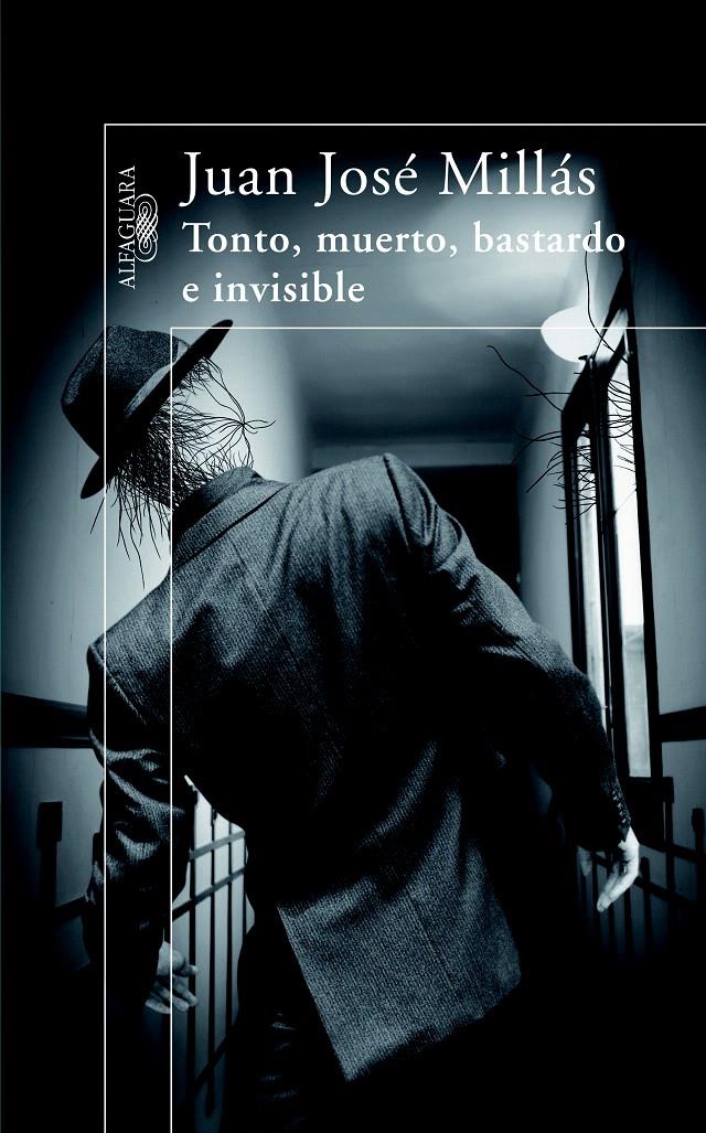 TONTO, MUERTO, BASTARDO E INVISIBLE | 9788420473710 | MILLÁS, JUAN JOSÉ | Galatea Llibres | Llibreria online de Reus, Tarragona | Comprar llibres en català i castellà online