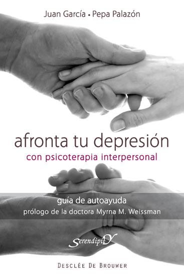 AFRONTA TU DEPRESIÓN CON TERAPIA INTERPERSONAL | 9788433024459 | GARCÍA SÁNCHEZ, JUAN/PALAZÓN RODRÍGUEZ, JOSEFA | Galatea Llibres | Librería online de Reus, Tarragona | Comprar libros en catalán y castellano online