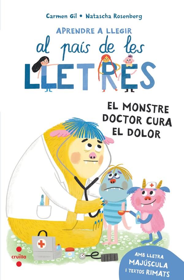 EL MONSTRE DOCTOR CURA EL DOLOR | 9788466160711 | GIL, CARMEN | Galatea Llibres | Librería online de Reus, Tarragona | Comprar libros en catalán y castellano online
