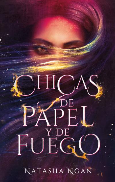 CHICAS DE PAPEL Y DE FUEGO | 9788492918638 | NGAN, NATASHA | Galatea Llibres | Llibreria online de Reus, Tarragona | Comprar llibres en català i castellà online