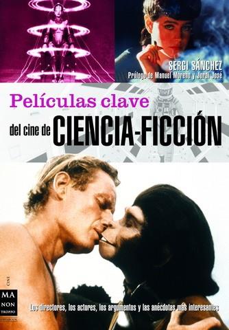 PELICULAS CLAVE DEL CINE DE CIENCIA-FICCION | 9788496924062 | SANCHEZ, SERGI | Galatea Llibres | Librería online de Reus, Tarragona | Comprar libros en catalán y castellano online