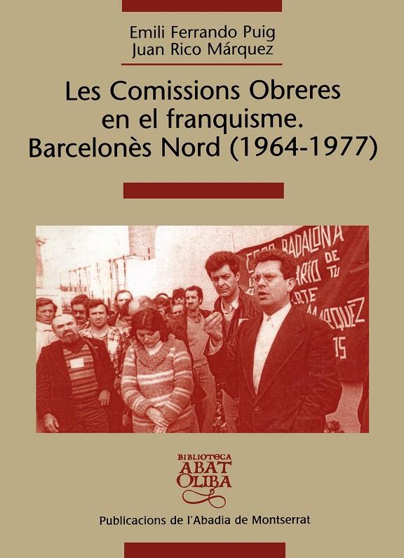 COMISSIONS OBRERES EN EL FRANQUISME. BARCELONES NORD | 9788484157403 | FERRANDO PUIG, EMILI | Galatea Llibres | Llibreria online de Reus, Tarragona | Comprar llibres en català i castellà online