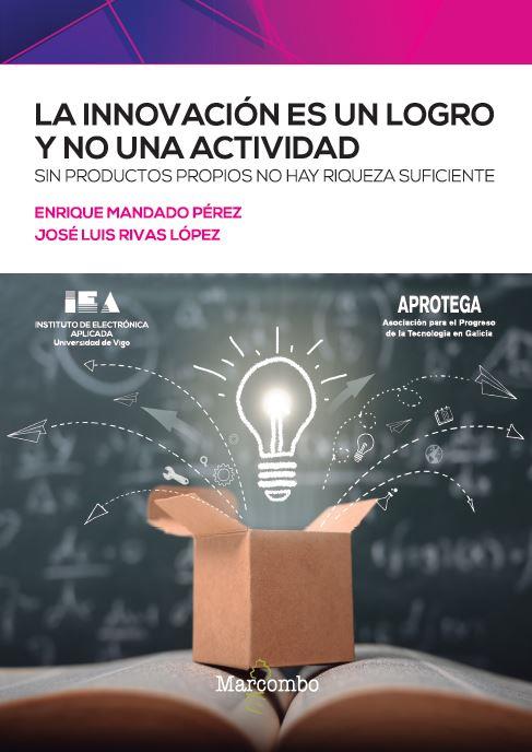 LA INNOVACIÓN ES UN LOGRO Y NO UNA ACTIVIDAD | 9788426733764 | MANDADO, ENRIQUE/RIVAS, JOSÉ LUIS | Galatea Llibres | Llibreria online de Reus, Tarragona | Comprar llibres en català i castellà online