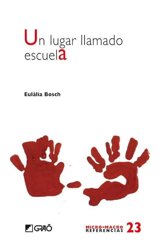 LUGAR LLAMADO ESCUELA | 9788478277803 | BOSCH, EULALIA | Galatea Llibres | Llibreria online de Reus, Tarragona | Comprar llibres en català i castellà online