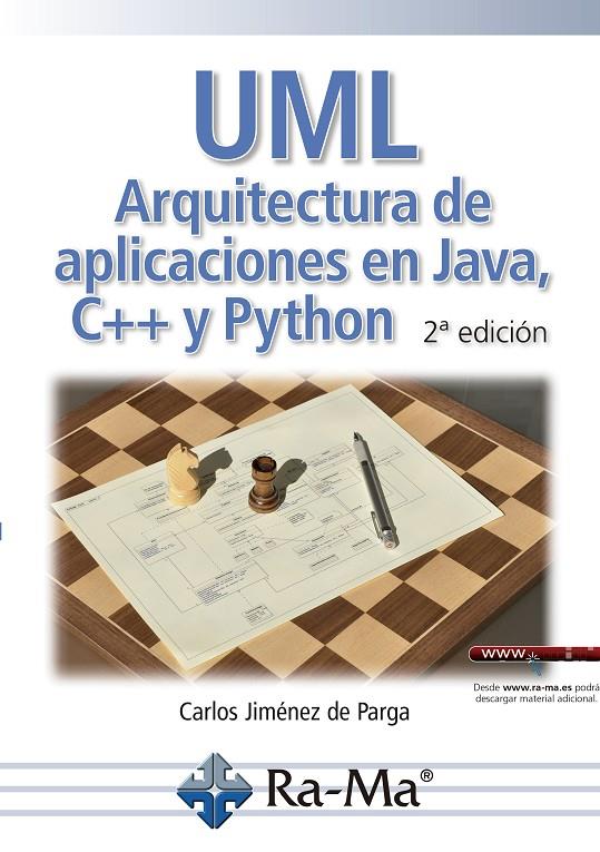 UML. ARQUITECTURA DE APLICACIONES EN JAVA, C++ Y PYTHON. 2ª EDICIÓN | 9788499649771 | JIMÉNEZ DE PARGA, CARLOS | Galatea Llibres | Librería online de Reus, Tarragona | Comprar libros en catalán y castellano online