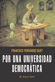 POR UNA UNIVERSIDAD DEMOCRÁTICA | 9788492616374 | FERNANDEZ BUEY, FCO. | Galatea Llibres | Librería online de Reus, Tarragona | Comprar libros en catalán y castellano online