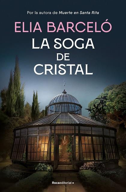 LA SOGA DE CRISTAL (MUERTE EN SANTA RITA 3) | 9788419743121 | BARCELÓ, ELIA | Galatea Llibres | Llibreria online de Reus, Tarragona | Comprar llibres en català i castellà online