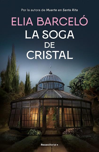 LA SOGA DE CRISTAL (MUERTE EN SANTA RITA 3) | 9788419743121 | BARCELÓ, ELIA | Galatea Llibres | Librería online de Reus, Tarragona | Comprar libros en catalán y castellano online