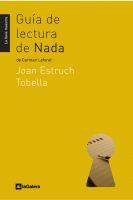 NADA: GUIA DE LECTURA | 9788424630195 | ESTRUCH, JOAN | Galatea Llibres | Llibreria online de Reus, Tarragona | Comprar llibres en català i castellà online