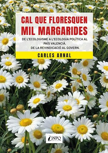 CAL QUE FLORESQUEN MIL MARGARIDES | 9788412229066 | ARNAL, CARLES | Galatea Llibres | Librería online de Reus, Tarragona | Comprar libros en catalán y castellano online