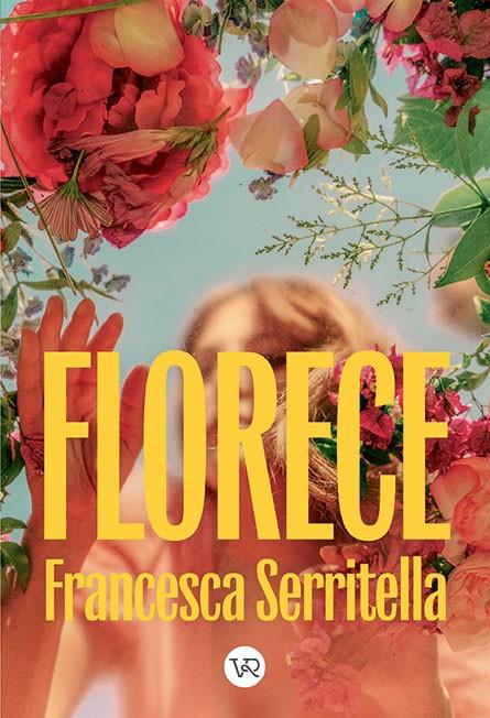 FLORECE | 9791387601683 | SERRITELLA, FRANCESA | Galatea Llibres | Llibreria online de Reus, Tarragona | Comprar llibres en català i castellà online